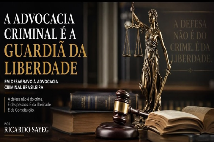 A advocacia criminal é a guardiã da liberdade