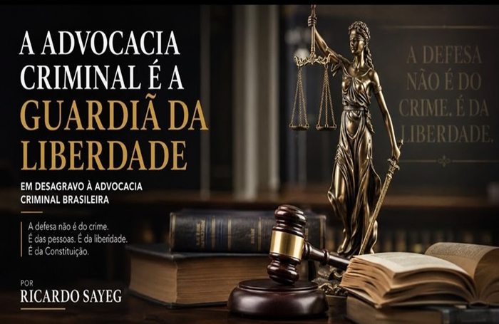 A advocacia criminal é a guardiã da liberdade